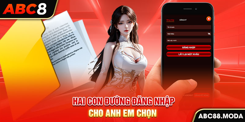 hai-con-duong-dang-nhap-abc8-cho-anh-em-chon