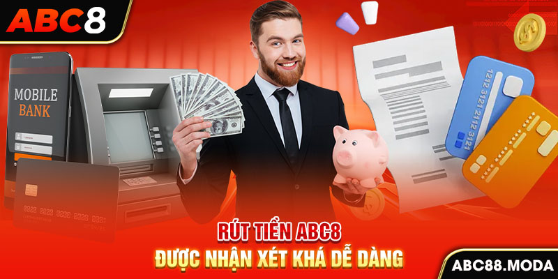 rut-tien-abc8-duoc-nhan-xet-kha-de-dang