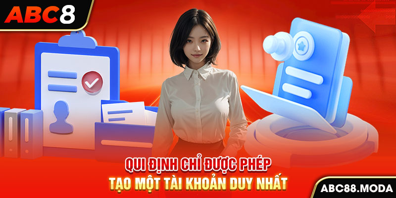 qui-dinh-chi-duoc-phep-tao-mot-tai-khoan-duy-nhat