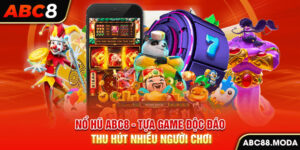 no-hu-abc8-tua-game-doc-dao-thu-hut-nhieu-nguoi-choi