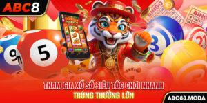 tham-gia-xo-so-sieu-toc-choi-nhanh-trung-thuong-lon