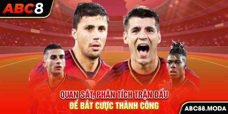 quan-sat-phan-tich-tran-dau-de-bat-cuoc-thanh-cong